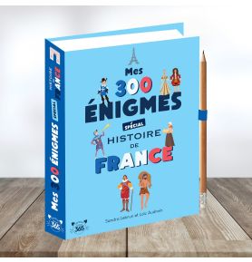 Mes 300 énigmes spécial histoire de France