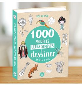 1000 modèles ultra-simples à dessiner en pas à pas