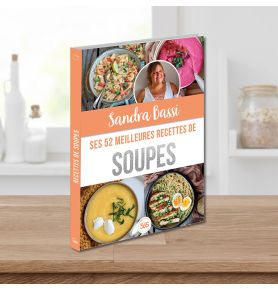 Sandra Bassi : ses 52 meilleures recettes de soupes