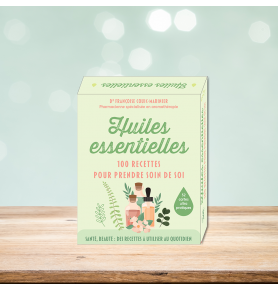 Huiles essentielles - 100 recettes beauté, santé, cuisine...